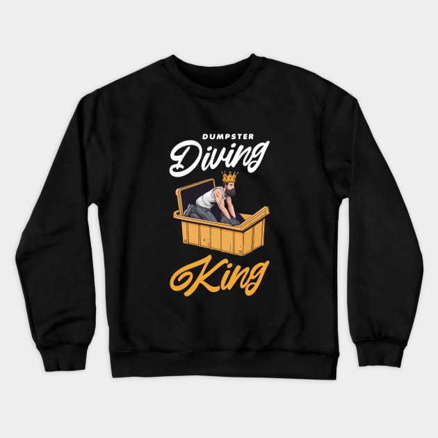 Dumpster diving king Crewneck Sweatshirt by Artmoo